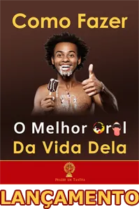 Como Fazer o Melhor Oral da Vida Dela