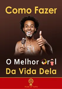 Como Fazer o Melhor Oral da Vida Dela